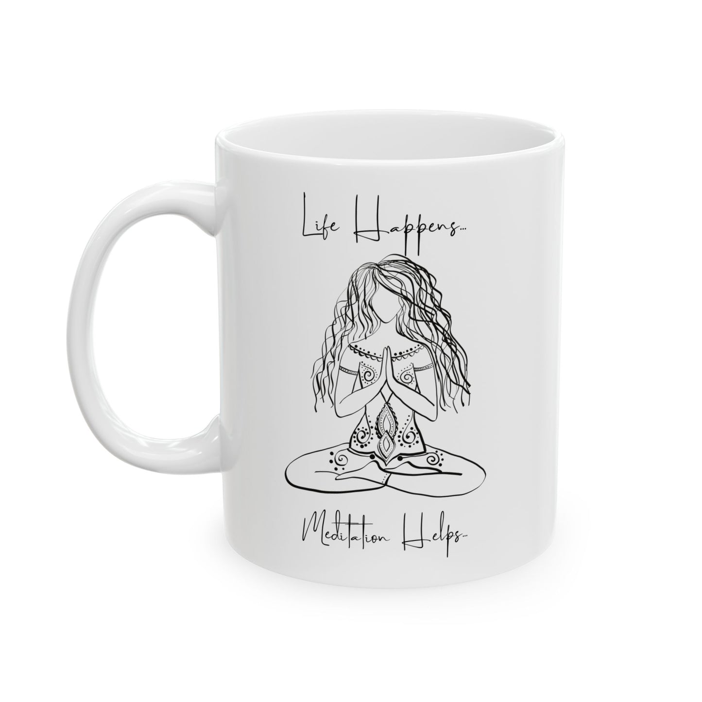 Meditation Helps...Ceramic Mug 15oz