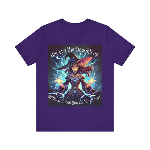 We Are the Daughters... Jersey Short Sleeve Tee
