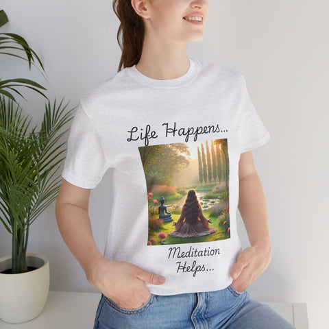 Life Happens, Meditation Helps Jersey Short Sleeve Tee