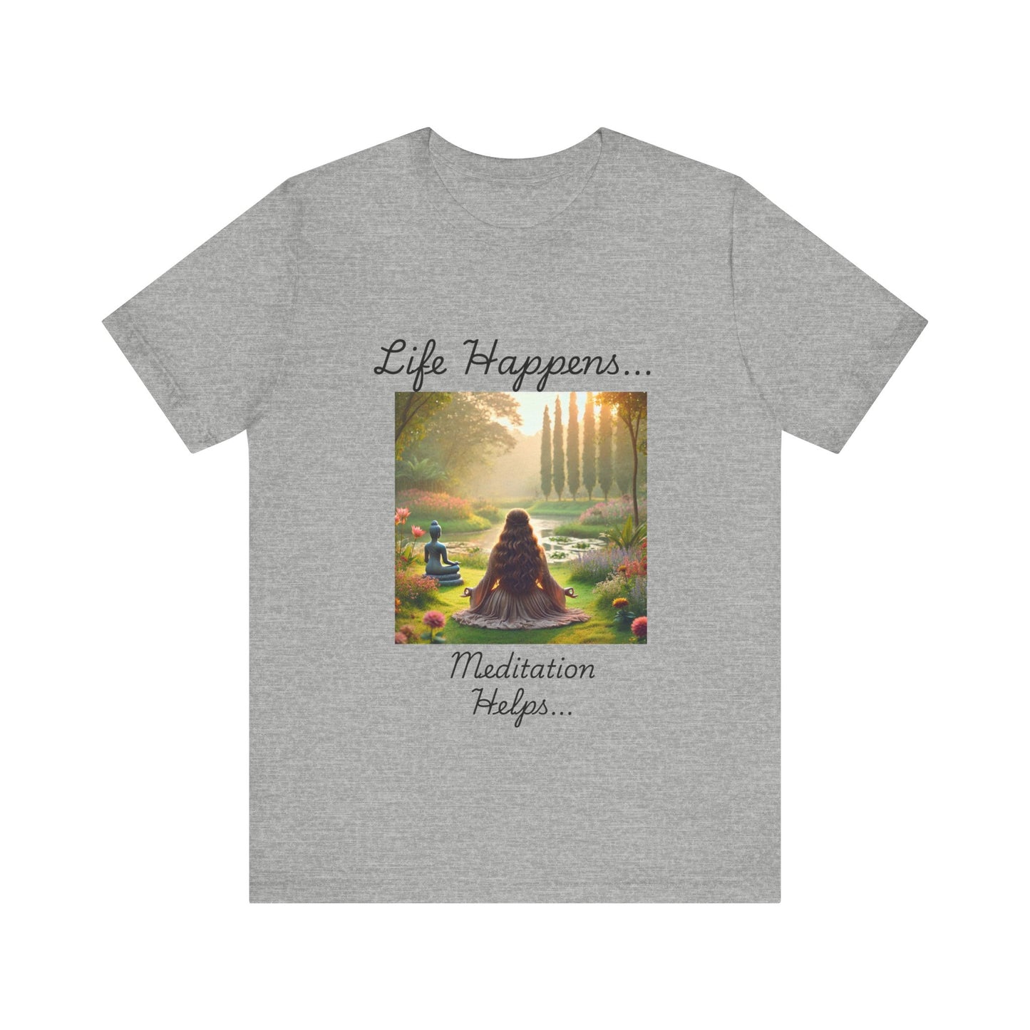 Life Happens, Meditation Helps Jersey Short Sleeve Tee