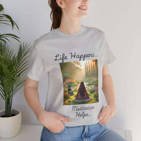 Life Happens, Meditation Helps Jersey Short Sleeve Tee