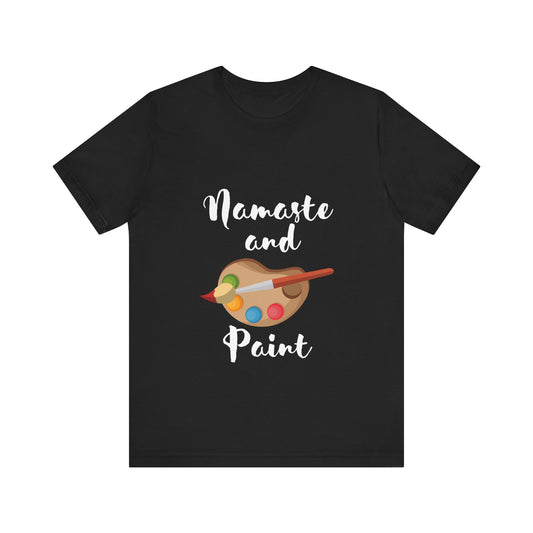 Namaste and Paint | Unisex Jersey Short Sleeve Tee