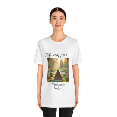 Life Happens, Meditation Helps Jersey Short Sleeve Tee