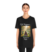 Life Happens, Meditation Helps Jersey Short Sleeve Tee