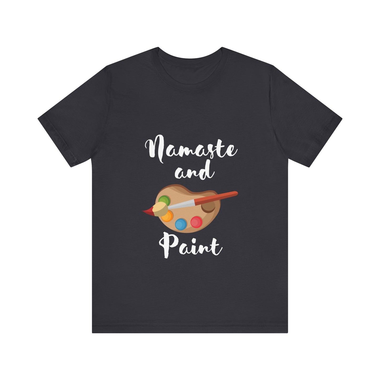 Namaste and Paint | Unisex Jersey Short Sleeve Tee