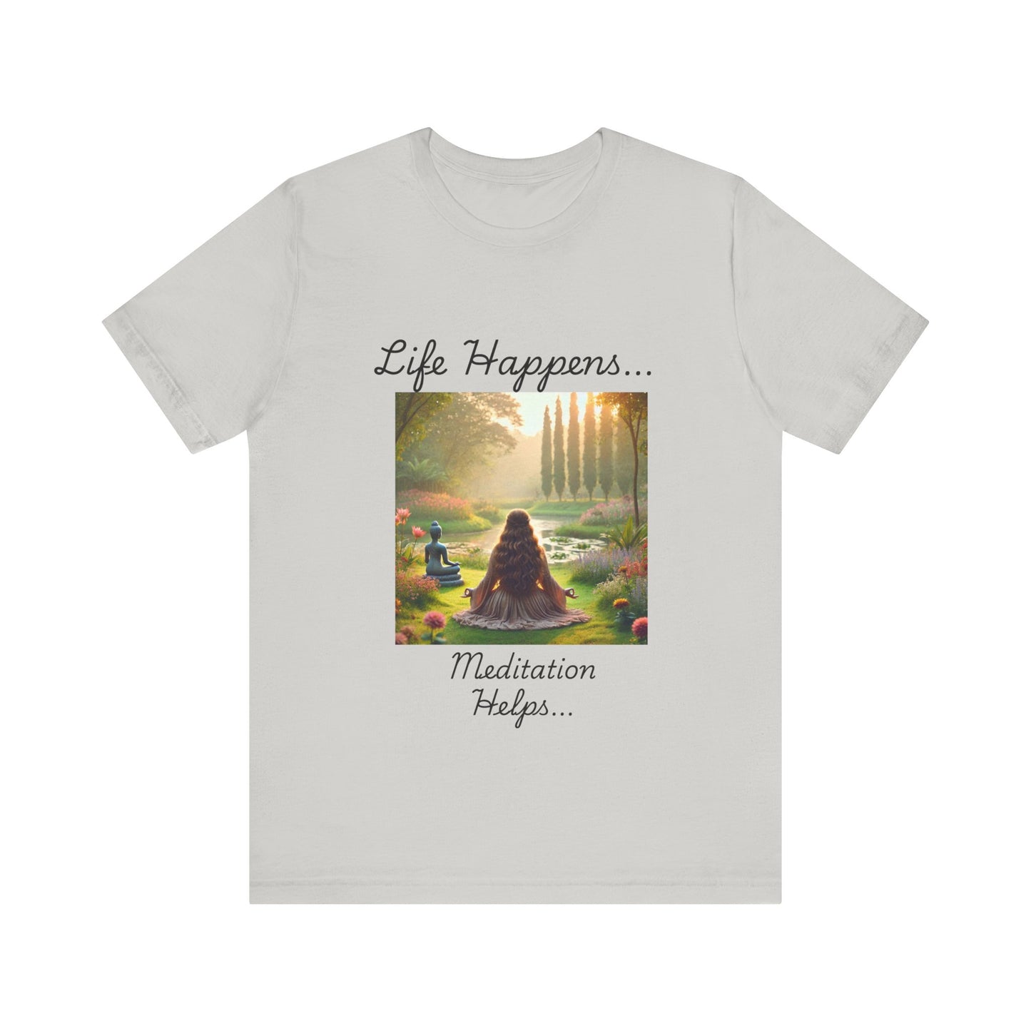 Life Happens, Meditation Helps Jersey Short Sleeve Tee