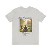 Life Happens, Meditation Helps Jersey Short Sleeve Tee