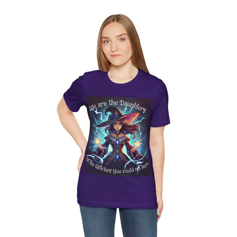 We Are the Daughters... Jersey Short Sleeve Tee