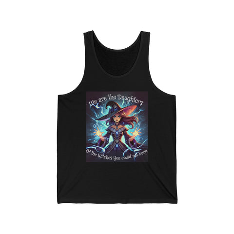 We are the Daughters of the Witches you could Not Burn!  Tank