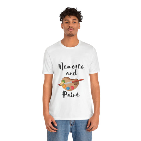Namaste and Paint | Unisex Jersey Short Sleeve Tee