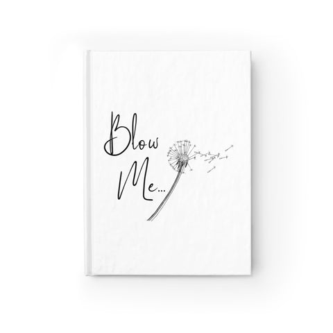 Journal - Blow Me Dandelion Design