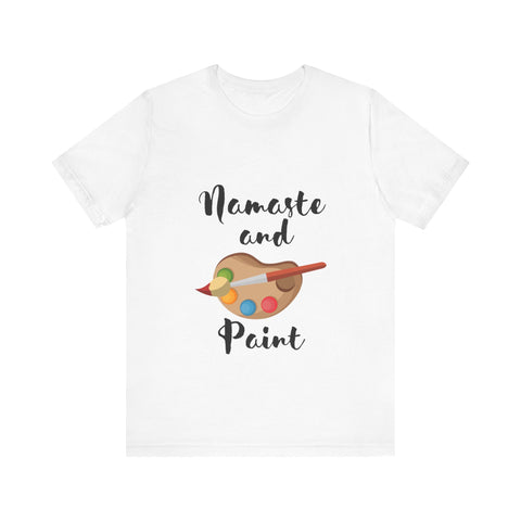 Namaste and Paint | Unisex Jersey Short Sleeve Tee