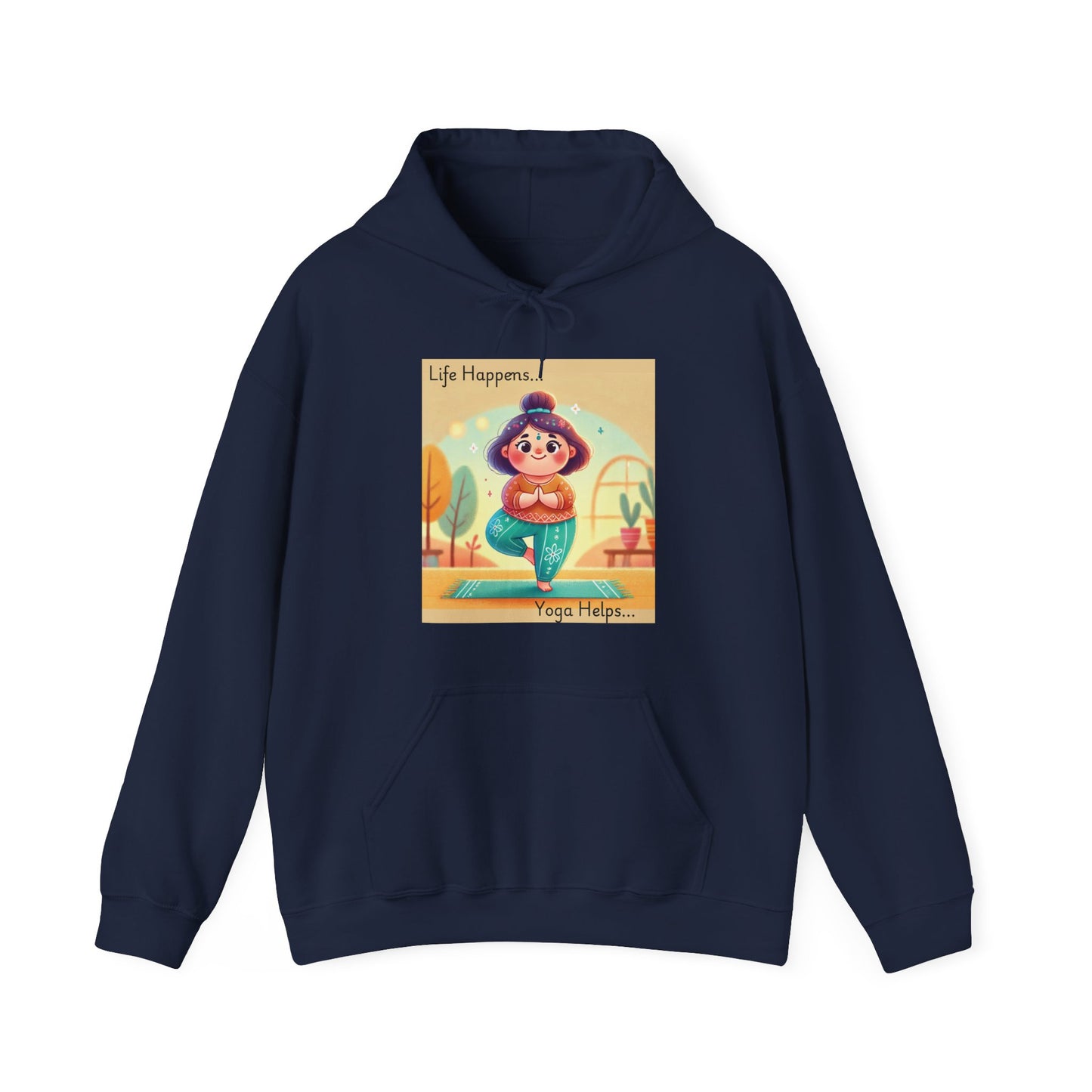 Hooded Sweatshirt with Cute Quirky Yoga Design - Life Happens Yoga Helps