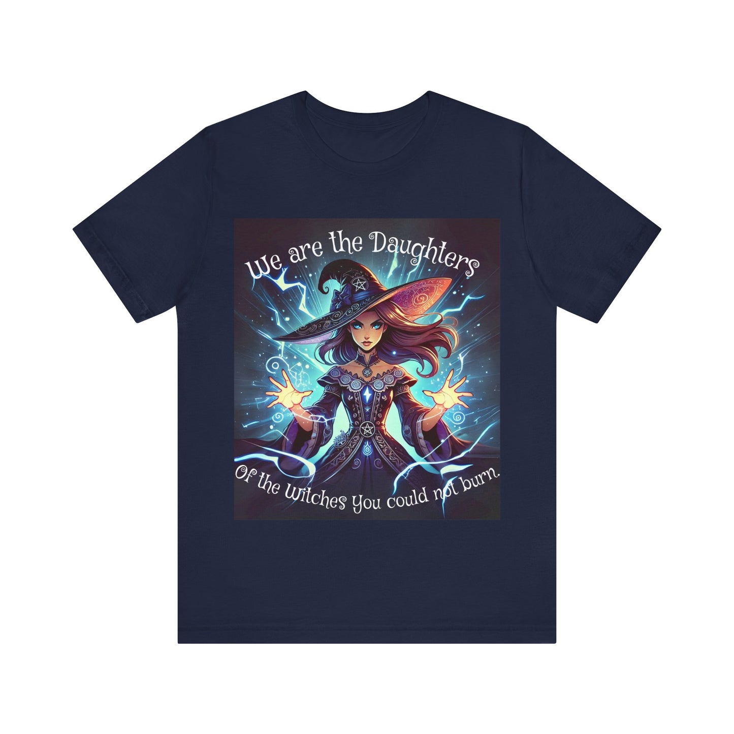 We Are the Daughters... Jersey Short Sleeve Tee