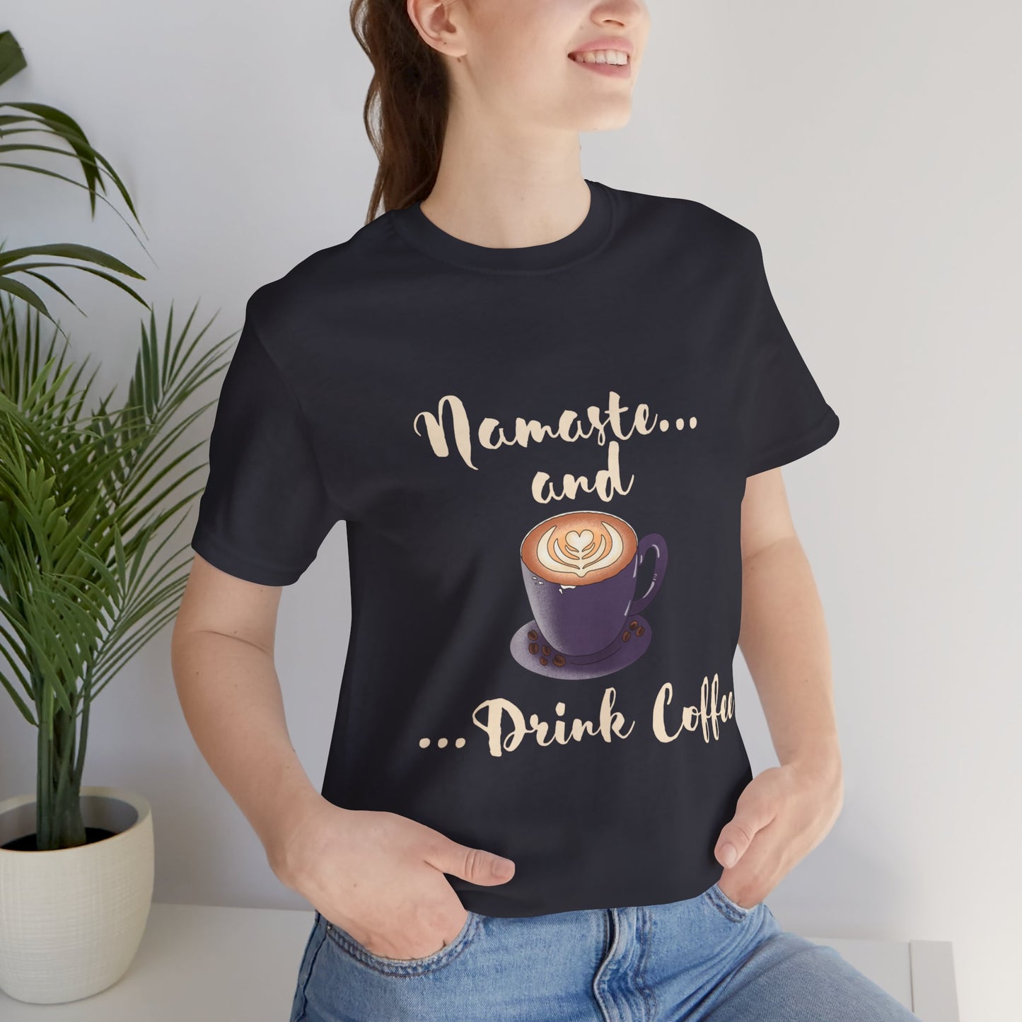 Namaste and Drink Coffee | Unisex Jersey Short Sleeve Tee