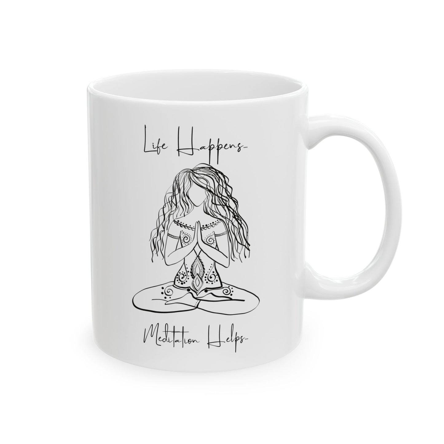 Meditation Helps...Ceramic Mug 15oz