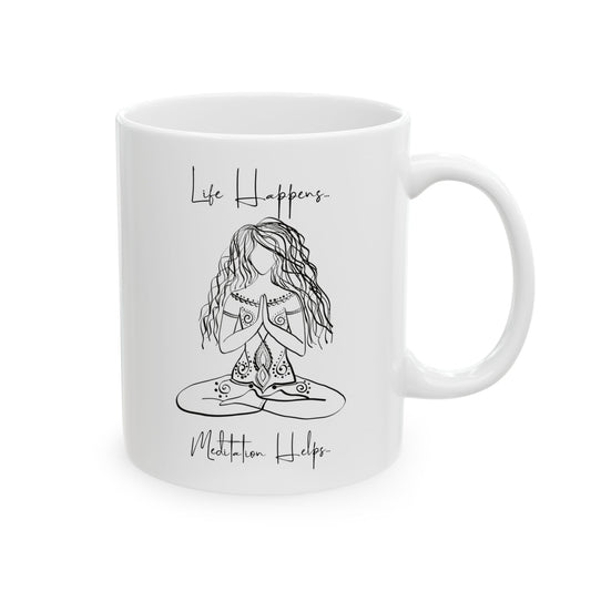Meditation Helps...Ceramic Mug 15oz