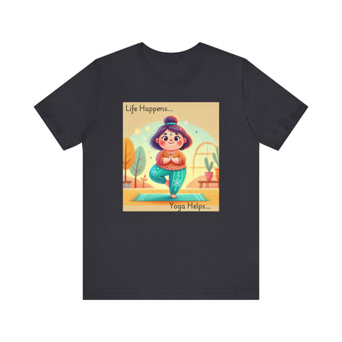 Yoga Tee - Cute Quirky Girl Tree Pose Shirt with 'Life Happens Yoga Helps'