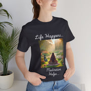Life Happens, Meditation Helps Jersey Short Sleeve Tee