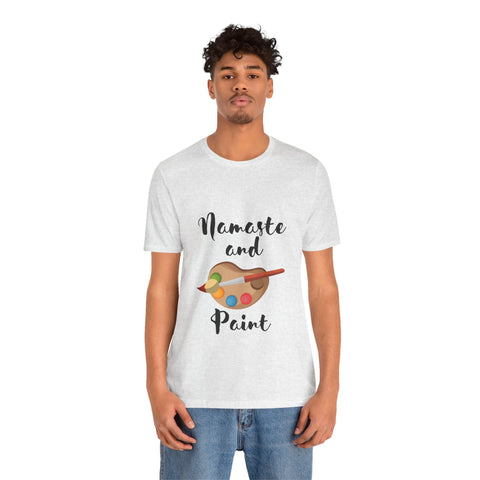 Namaste and Paint | Unisex Jersey Short Sleeve Tee