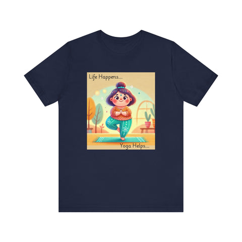Yoga Tee - Cute Quirky Girl Tree Pose Shirt with 'Life Happens Yoga Helps'