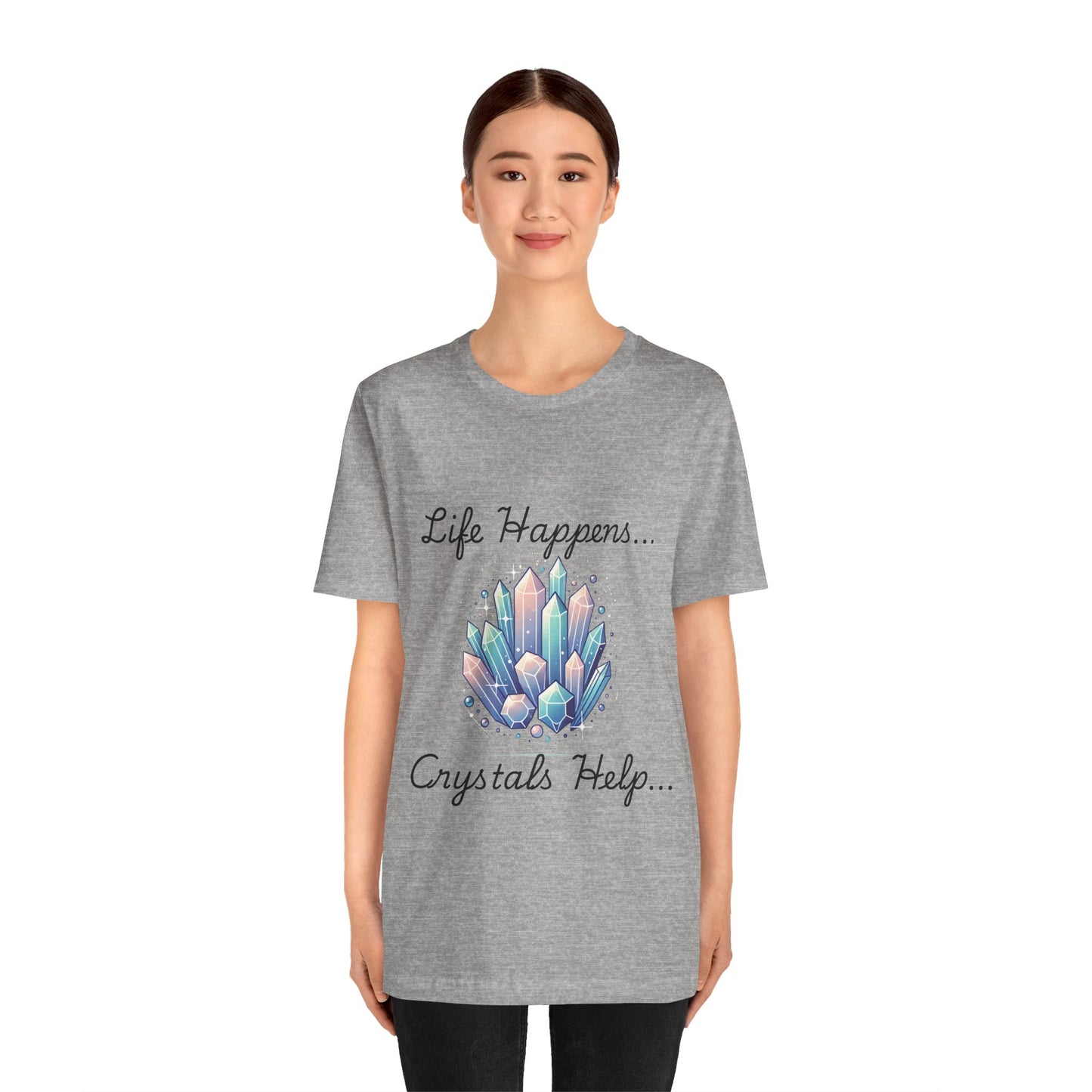 Life Happens Crystals Help Jersey Short Sleeve Tee