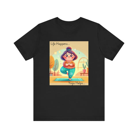 Yoga Tee - Cute Quirky Girl Tree Pose Shirt with 'Life Happens Yoga Helps'