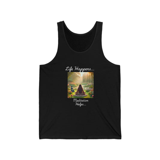 Life Happens Meditation Helps Unisex Tank