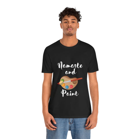 Namaste and Paint | Unisex Jersey Short Sleeve Tee