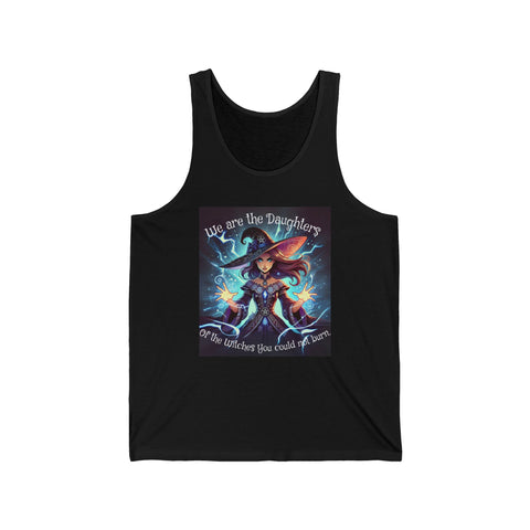 We are the Daughters of the Witches you could Not Burn!  Tank