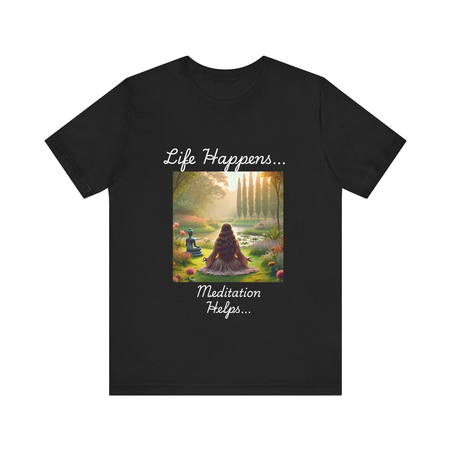 Life Happens, Meditation Helps Jersey Short Sleeve Tee