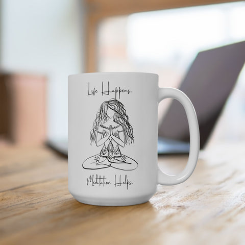 Meditation Helps...Ceramic Mug 15oz