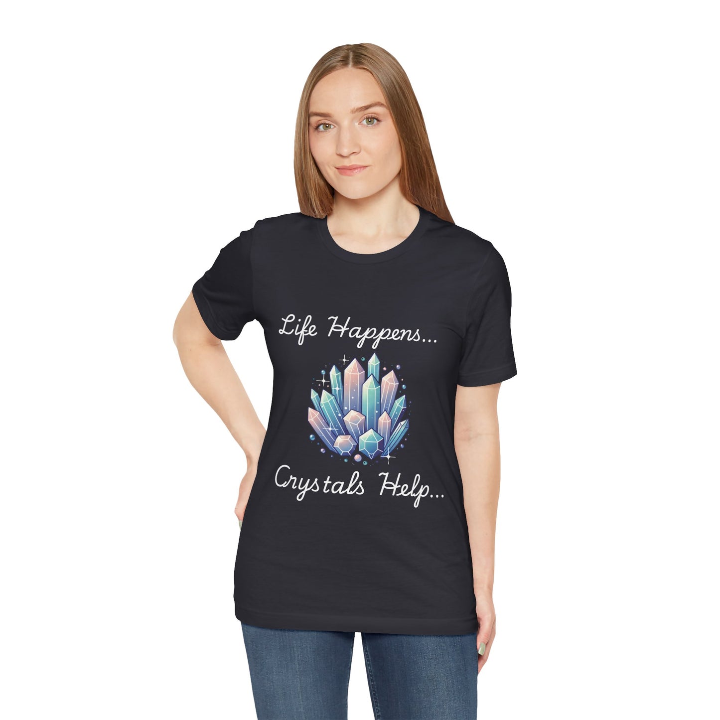 Life Happens Crystals Help Jersey Short Sleeve Tee