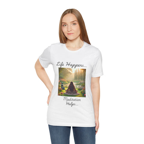 Life Happens, Meditation Helps Jersey Short Sleeve Tee