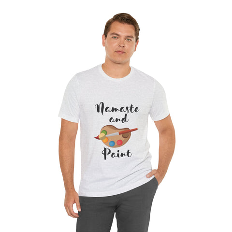 Namaste and Paint | Unisex Jersey Short Sleeve Tee