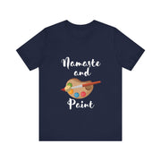 Namaste and Paint | Unisex Jersey Short Sleeve Tee