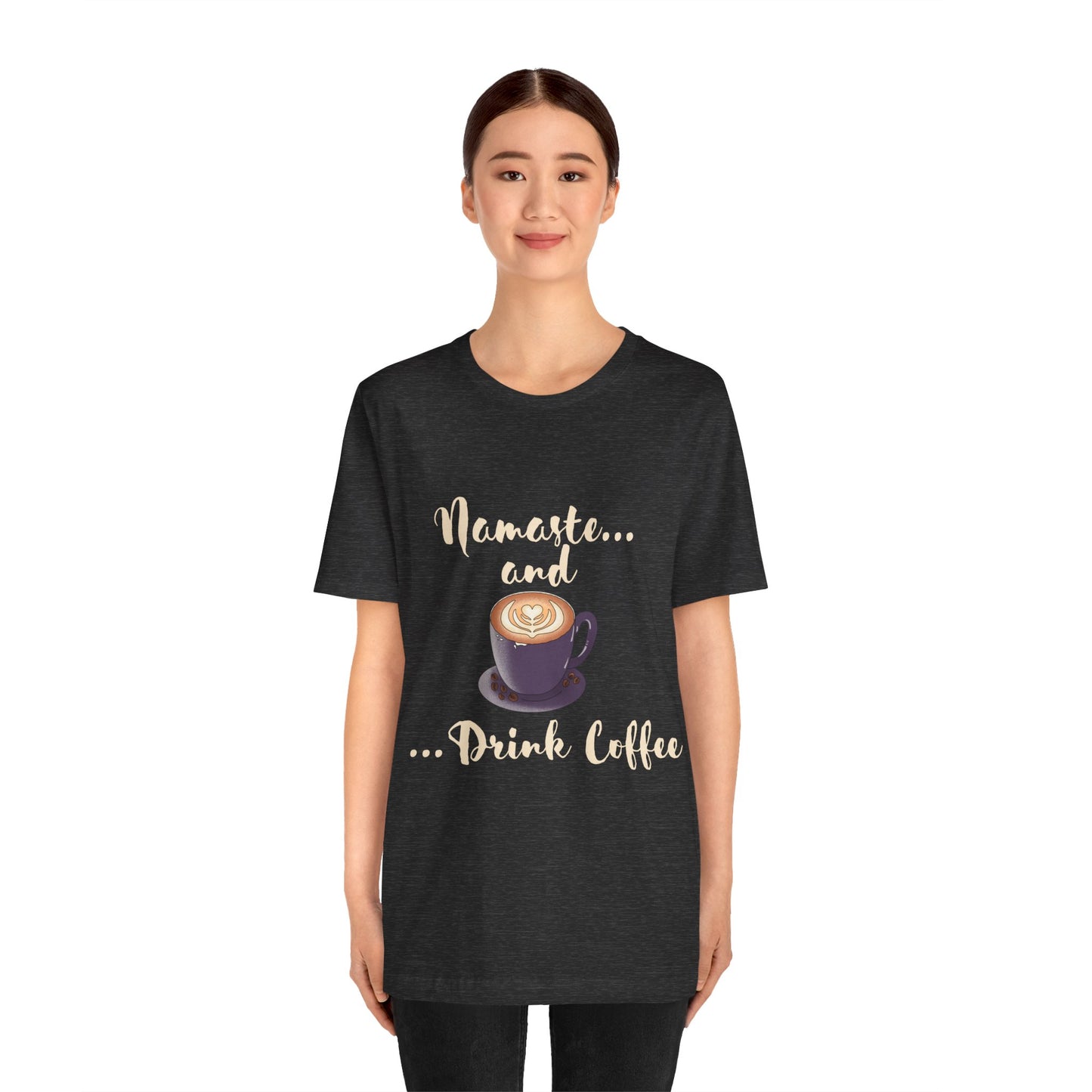 Namaste and Drink Coffee | Unisex Jersey Short Sleeve Tee