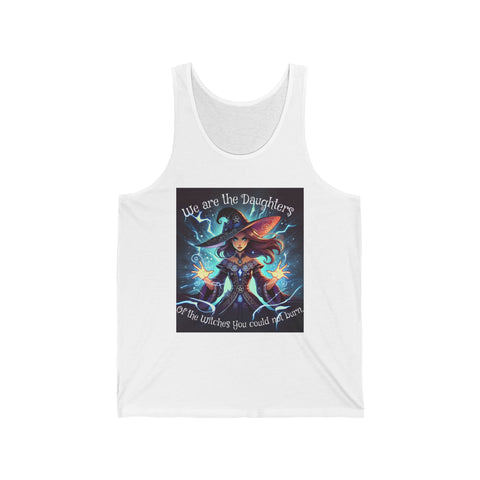 We are the Daughters of the Witches you could Not Burn!  Tank