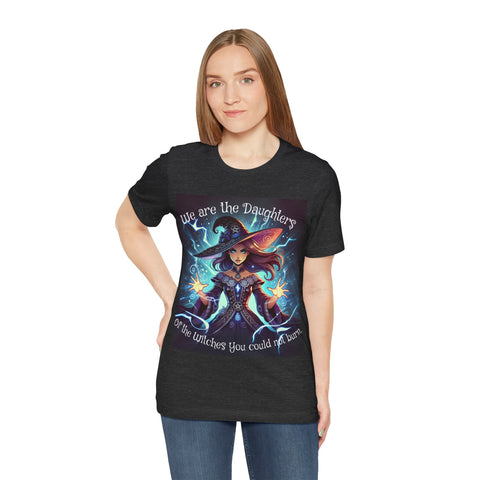 We Are the Daughters... Jersey Short Sleeve Tee