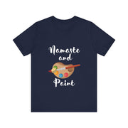 Namaste and Paint | Unisex Jersey Short Sleeve Tee