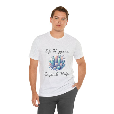 Life Happens Crystals Help Jersey Short Sleeve Tee