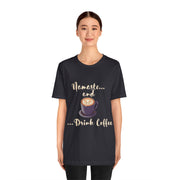 Namaste and Drink Coffee | Unisex Jersey Short Sleeve Tee