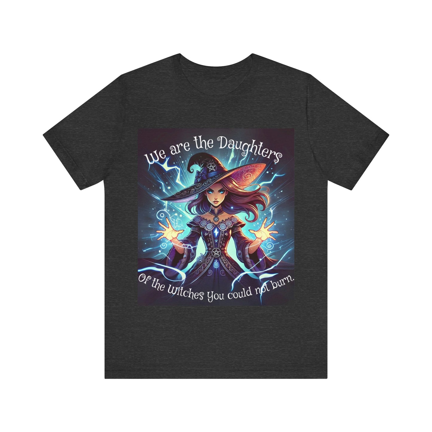 We Are the Daughters... Jersey Short Sleeve Tee