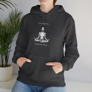 Life Happens... Meditation Helps...   Hooded Sweatshirt