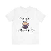 Namaste and Drink Coffee | Unisex Jersey Short Sleeve Tee