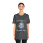 Life Happens Crystals Help Jersey Short Sleeve Tee